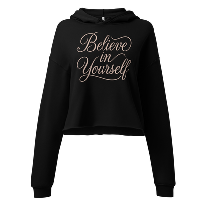 Believe in Yourself | Crop-Hoodie