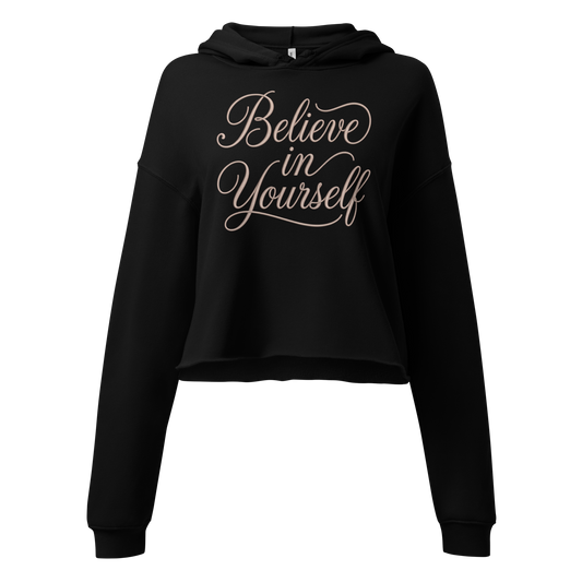 Believe in Yourself | Crop-Hoodie
